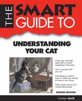 The Smart Guide to Understanding Your Cat 1937636607 Book Cover