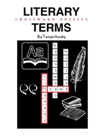 Literary Terms Crossword Puzzles: The literary crossword puzzle book of common and obscure terms B0BLBBNTWM Book Cover