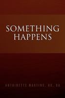Something Happens 1441592520 Book Cover