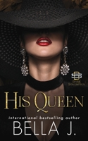 His Queen: A Dark Forbidden Mafia Romance B0C9KFNK6R Book Cover