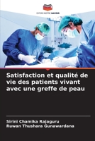 Satisfaction et qualité de vie des patients vivant avec une greffe de peau (French Edition) B0CK3X93HV Book Cover