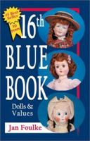 Blue Book Dolls and Values, 16th Edition (Blue Book Dolls and Values) 0875886671 Book Cover