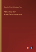 Abhandlung über Klavier-Saiten-Instrumente (German Edition) 3750132895 Book Cover