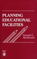 Planning Educational Facilities 0819174807 Book Cover