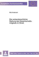 Die Verbandsrechtliche Stellung Des Gewerkschaftsmitglieds Im Streik 363141742X Book Cover
