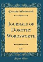 Journals of Dorothy Wordsworth Vol.1 0548747687 Book Cover