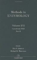 Methods in Enzymology, Volume 272: Cytochrome P450, Part B (Methods in Enzymology,) 0121821730 Book Cover