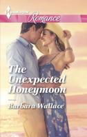 The Unexpected Honeymoon 0373743092 Book Cover