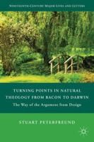 Turning Points in Natural Theology from Bacon to Darwin: The Way of the Argument from Design 0230108849 Book Cover