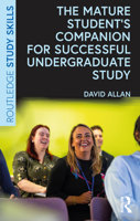 The Mature Student’s Companion for Successful Undergraduate Study (Routledge Study Skills) 1032619244 Book Cover