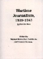 Wartime Journalism, 1939-43 080326576X Book Cover