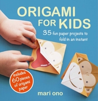 Origami for Kids: 35 fun paper projects to fold in an instant 1782498613 Book Cover