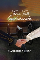 Three Tooth Confederate B0F83MQ7NG Book Cover