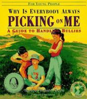 Why Is Everybody Always Picking on Me?: A Guide to Handling Bullies (Education for Peace Series) 0834804670 Book Cover