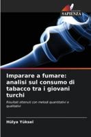 Imparare a fumare: analisi sul consumo di tabacco tra i giovani turchi (Italian Edition) 6209019277 Book Cover