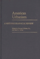 American Urbanism: A Historiographical Review (Contributions in American History) 0313249679 Book Cover