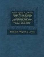 Historia Orgánica De Las Fuerzas Militares Que Han Defendido Y Ocupado Á La Isla De Mallorca, Desde Su Conquista En 1229 Hasta Nuestros Dias, Y ... De La Casa De Borbón... 1276109733 Book Cover