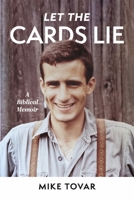 Let The Cards Lie: A Biblical Memoir B0C54VH68Z Book Cover