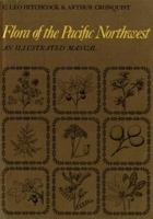 Flora of the Pacific Northwest;: An illustrated manual, 0295952725 Book Cover