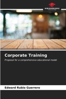 Corporate Training: Proposal for a comprehensive educational model B0CKL46Q47 Book Cover
