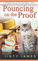 Pouncing on the Proof: A Norwegian Forest Cat Café Cozy Mystery - Book 14 B09G8F3RJV Book Cover