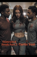 Controlled Freak: Part 2 (American Isekai) B0CNG29JNJ Book Cover