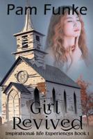 Girl Revived 1983824305 Book Cover