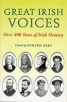 Great Irish Voices: Over 400 Years of Irish Oratory 0716527448 Book Cover