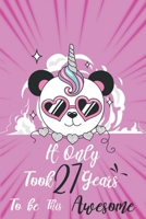 It only took 27 years to be this awesome: A Journal And Sketchbook For 27 Years Old Girls 1658284356 Book Cover