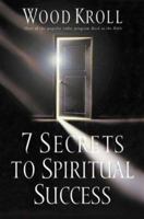 7 Secrets to Spiritual Success 1576736644 Book Cover