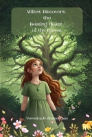 Willow Discovers the Beating Heart of the Forest B0FNS3GNV8 Book Cover