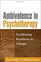 Ambivalence in Psychotherapy: Facilitating Readiness to Change 159385255X Book Cover