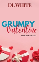 Grumpy Valentine- A Holiday Novella (Holiday Shorts) B0DXMMNSVZ Book Cover