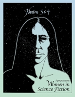 Khatru Symposium: Women in Science Fiction 0557095417 Book Cover