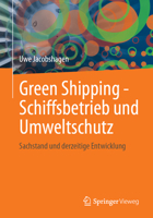 Green Shipping - Schiffsbetrieb und Umweltschutz: Sachstand und derzeitige Entwicklung (German Edition) 3658468068 Book Cover