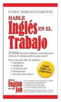 Speak English on the Job (Hable Ingles en el Trabajo) 0923176128 Book Cover