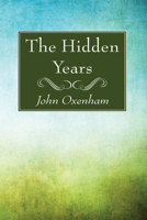 The Hidden Years B000871RUM Book Cover