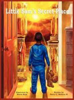 Little Sam's Secret Place 1937763404 Book Cover