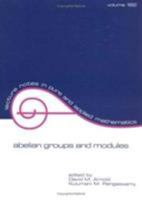Abelian Groups and Modules (Lecture Notes in Pure and Applied Mathematics) 0824797892 Book Cover