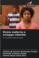 Stress materno e sviluppo infantile (Italian Edition) 6208585015 Book Cover