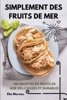 Simplement Des Fruits de Mer (French Edition) 1836871848 Book Cover