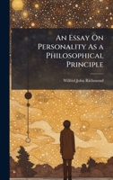 An Essay On Personality As a Philosophical Principle 1023808714 Book Cover