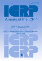 ICRP Publication 99 Low - Dose Extrapolation of Radiation Related Cancer Risk (International Commission on Radiological Protection) 0080449581 Book Cover