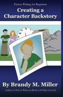 Creating A Character Backstory 1482652048 Book Cover