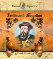 Ferdinand Magellan (Famous Explorers) 0823955621 Book Cover
