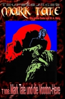 T 006: Mark Tate und die Voodoo-Hexe (TEUFELSJAEGER MARK TATE) 1500433004 Book Cover