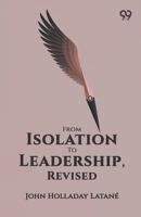 From Isolation To Leadership, Revised 8167170942 Book Cover