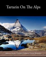Tartarin on the Alps; 1516927346 Book Cover