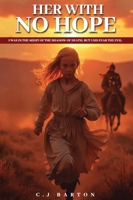 Her With No Hope 1966719795 Book Cover