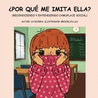 ¿Por Qué Me Imita Ella?: (Reconociendo y Entendiendo Camuflaje Social) (Spanish Edition) B0GJ87T45Y Book Cover